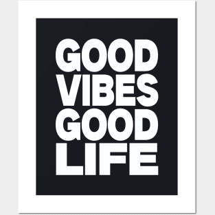 Good vibes good life Posters and Art